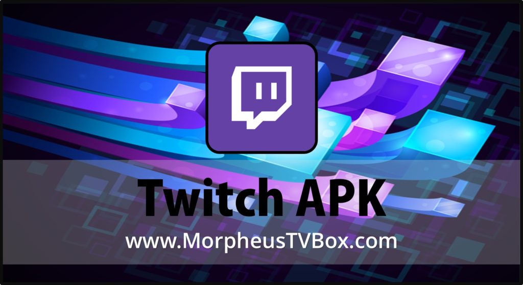 Twitch Apk 8.2.1 Free Download for any Android Device [32